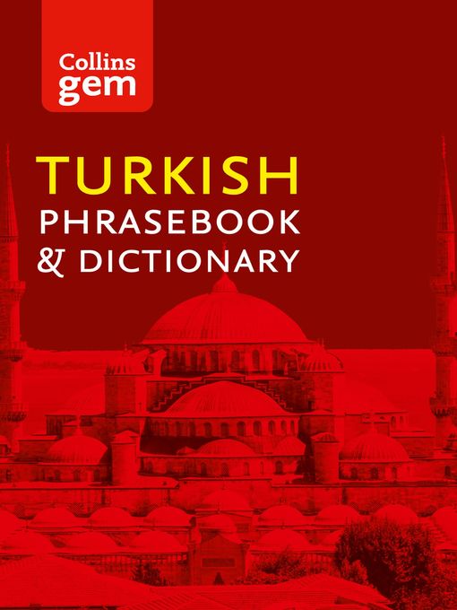 Title details for Collins Turkish Phrasebook and Dictionary Gem Edition by Collins Dictionaries - Available